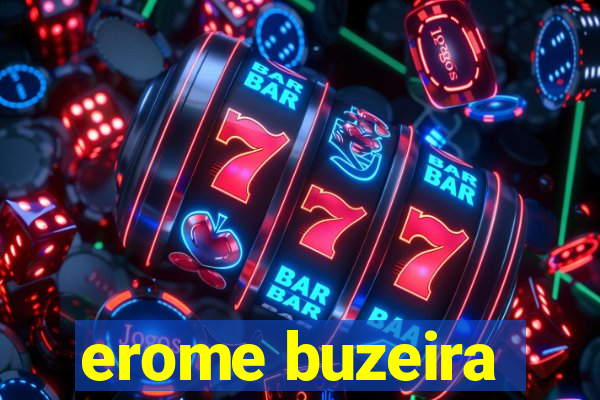 erome buzeira